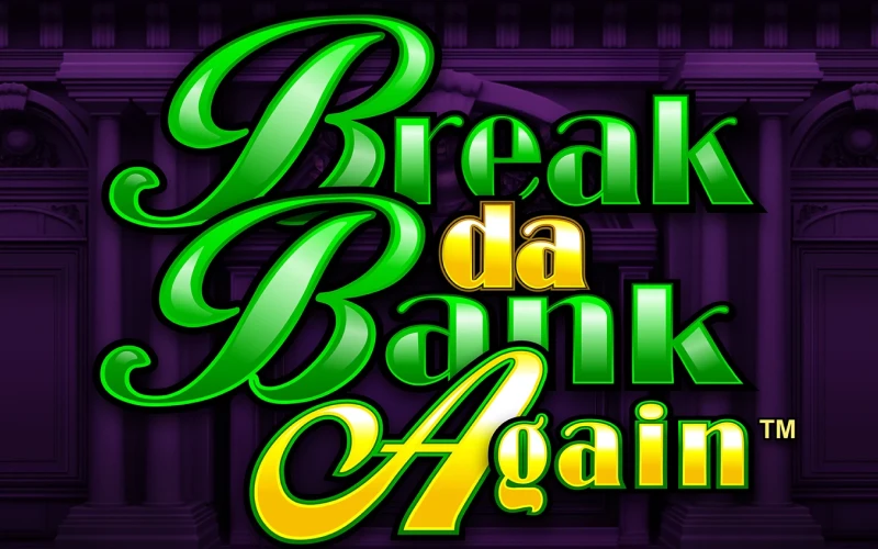 Play Break Da Bank Again on the 1win platform.